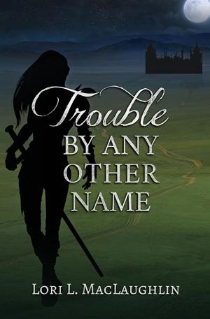 bigCover of the book Trouble By Any Other Name by 