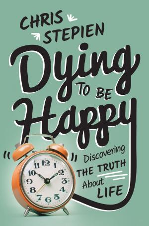 Cover of the book Dying to Be Happy by Richard J. Hauser
