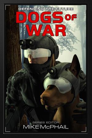 Cover of the book Dogs of War by Danielle Ackley-McPhail