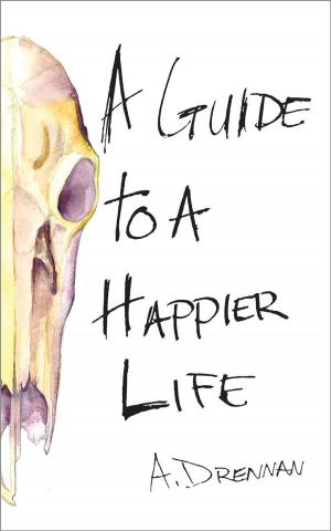 Cover of the book A Guide to a Happier Life by Sheila van den Heuvel-Collins