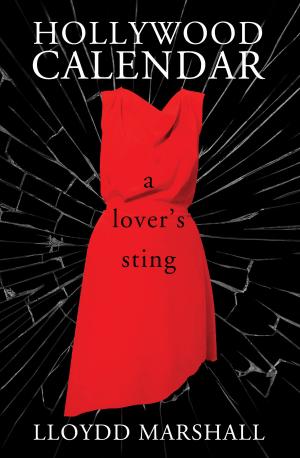 Cover of the book Hollywood Calendar: A Lover's Sting by Ellen Ann Callahan