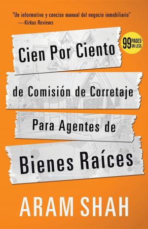 bigCover of the book Cien Por Ciento de Comisión de Corretaje Para Agentes de Bienes Raíces by 