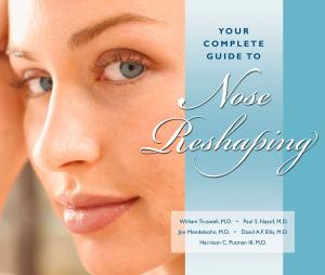 Cover of the book Your Complete Guide to Nose Reshaping by Ruth K. Wassinger