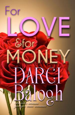 Cover of the book For Love & For Money by JC Belanger