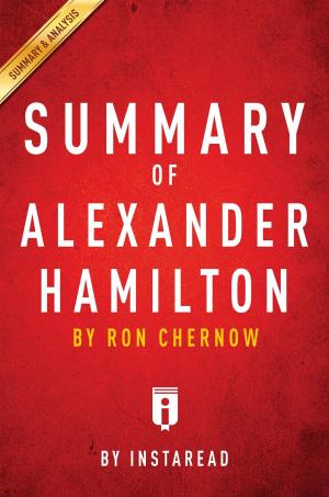 Cover of the book Summary of Alexander Hamilton by Instaread Summaries