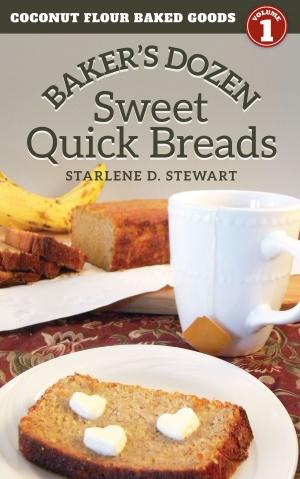 Cover of the book Baker's Dozen Sweet Quick Breads (Coconut Flour Baked Goods Book 1) by Lisa Kereli