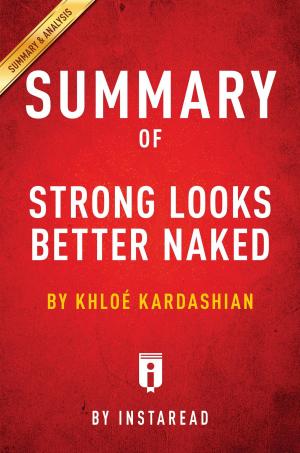 Cover of the book Summary of Strong Looks Better Naked by Paola Belendez