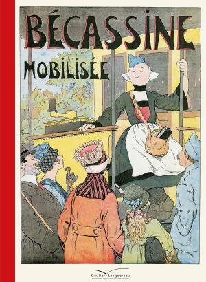 Cover of the book Bécassine mobilisée by Marie-France Floury
