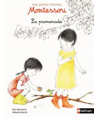 Cover of the book La promenade - Petite histoire pédagogie Montessori - Dès 3 ans by Eric Simard