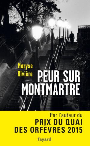 Cover of the book Peur sur Montmartre by Pierre Péan