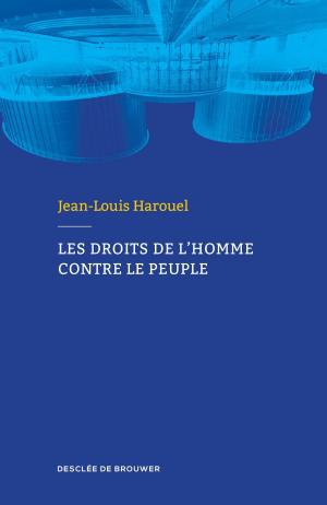 Cover of the book Les droits de l'homme contre le peuple by Charles Coutel, François Dogognet