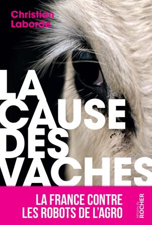 Cover of the book La Cause des vaches by Philippe Crocq, Jean Mareska
