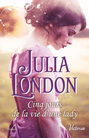 Cover of the book Cinq jours de la vie d'une lady by Rebecca Winters