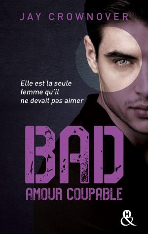 Book cover of Bad - T3 Amour coupable