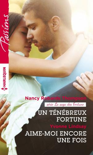 Cover of the book Un ténébreux Fortune - Aime-moi encore une fois by Kimberly Van Meter