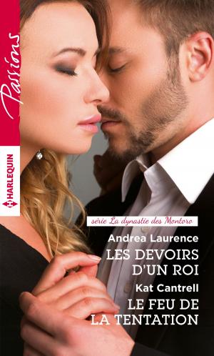 Cover of the book Les devoirs d'un roi - Le feu de la tentation by Emma Darcy