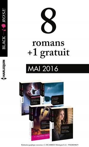 Cover of the book 8 romans Black Rose + 1 gratuit (n°384 à 387 - Mai 2016) by Lisa Kaye Laurel