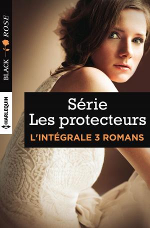 Cover of the book Intégrale Black Rose ''Les protecteurs'' by Lynna Banning, Kelly Boyce, Carol Arens, Marguerite Kaye, Janice Preston