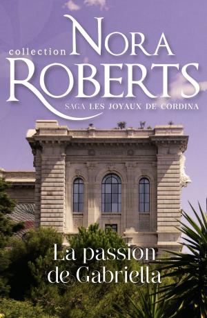 Cover of the book La passion de Gabriella by Cathryn Parry