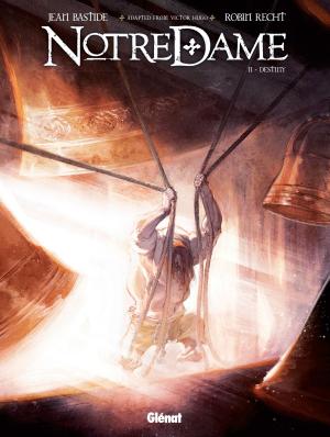 Cover of the book Notre-Dame - Tome 02 by Lylian, Laurence Baldetti, Pierre Bottero, Loïc Chevallier