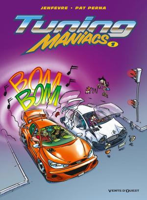 Cover of the book Tuning Maniacs - Tome 01 by Mady, Ludovic Danjou, Philippe Fenech