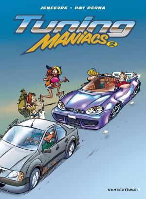 Cover of the book Tuning Maniacs - Tome 02 by Gégé, Bélom, Cédric Ghorbani
