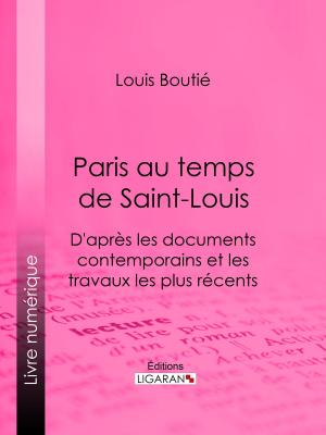 Cover of the book Paris au temps de Saint-Louis by Alfred de Musset, Ligaran
