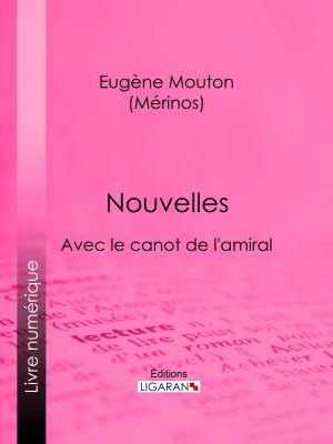 Cover of the book Nouvelles by Sébastien-Roch Nicolas de Chamfort, Pierre René Auguis, Ligaran