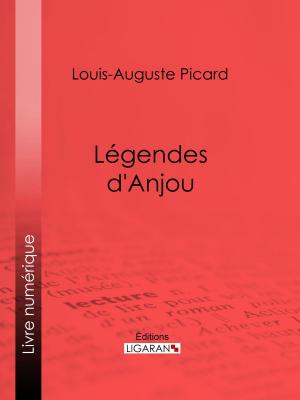 Cover of the book Légendes d'Anjou by Claude-Henri de Rouvroy, comte de Saint-Simon