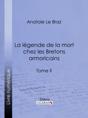 Cover of the book La légende de la mort chez les Bretons armoricains by Jean de La Fontaine, Henri de Régnier, Ligaran