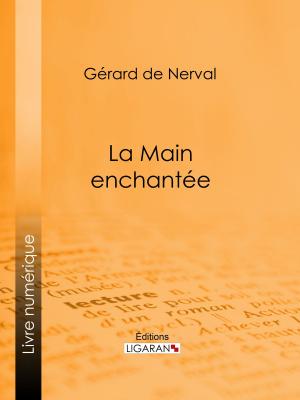 Cover of the book La Main enchantée by Fiodor Dostoïevski, Ligaran
