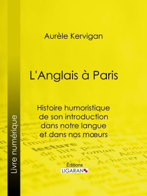 Cover of the book L'Anglais à Paris by Jean Anthelme Brillat-Savarin, Ligaran