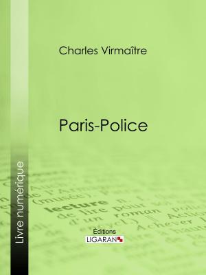 Cover of the book Paris-police by Alexandre Dumas, Ligaran