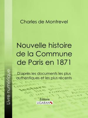 Cover of the book Nouvelle histoire de la Commune de Paris en 1871 by Honoré de Balzac, Ligaran