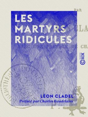 Cover of the book Les Martyrs ridicules by Léon Gozlan