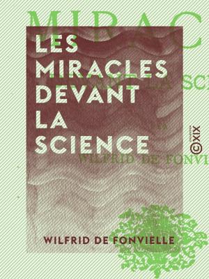 Cover of the book Les Miracles devant la science by Ernest Daudet