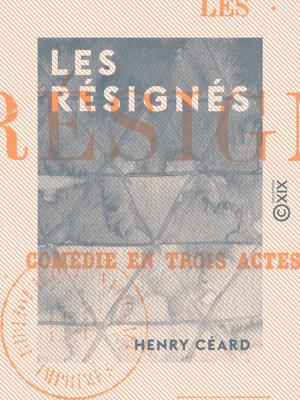 Cover of the book Les Résignés by Jules Renard