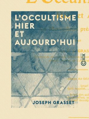 Cover of the book L'Occultisme hier et aujourd'hui by Louis Bertrand, Adelson Castiau