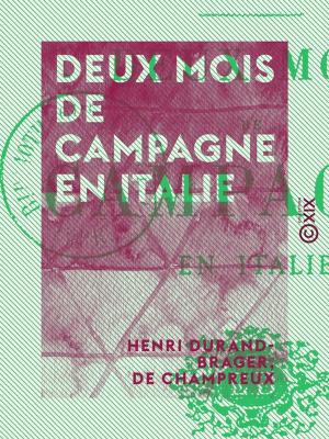 Cover of the book Deux mois de campagne en Italie by Victor Cousin