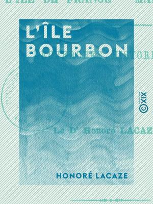 Cover of the book L'Île Bourbon by Paul Bourget, Claude Larcher