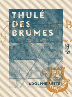 Cover of the book Thulé des Brumes by Charles Monselet, Jean-François Cailhava de l'Estandoux