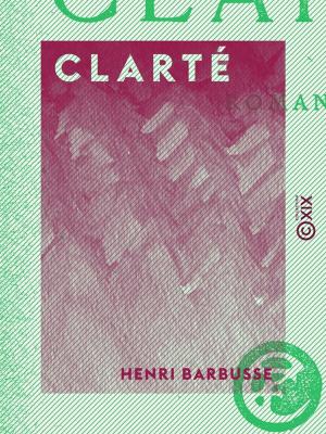 Cover of the book Clarté by Gabriel Séailles