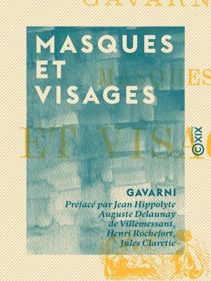 Cover of the book Masques et Visages by Charles-Augustin Sainte-Beuve, Esprit Fléchier