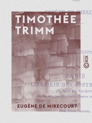 Cover of the book Timothée Trimm by René Boylesve