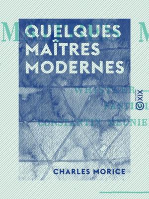 Cover of the book Quelques maîtres modernes by Gaston Tissandier
