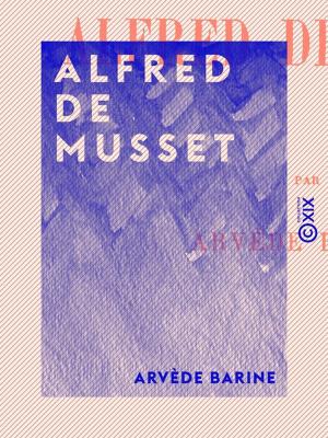 Cover of the book Alfred de Musset by Paul Lacroix, Félix-Gaspard de Thieffries de Beauvois