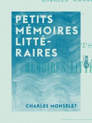 Cover of the book Petits mémoires littéraires by Friedrich Max Müller