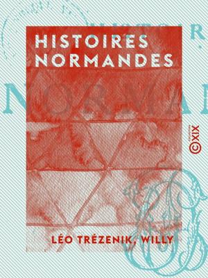 Cover of the book Histoires normandes by Henri de Pène