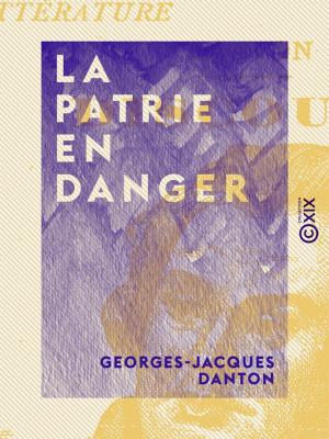 Cover of the book La Patrie en danger by Thérèse Bentzon, Sarah Orne Jewett
