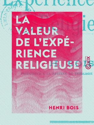 Cover of the book La Valeur de l'expérience religieuse by Jean Aicard
